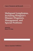Malignant lymphomas, including Hodgkin's disease: Diagnosis, management, and special problems (eBook, PDF)