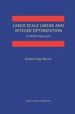 Large Scale Linear and Integer Optimization: A Unified Approach (eBook, PDF)