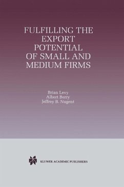 Fulfilling the Export Potential of Small and Medium Firms (eBook, PDF) - Levy, Brian; Berry, Albert; Nugent, Jeffrey B.