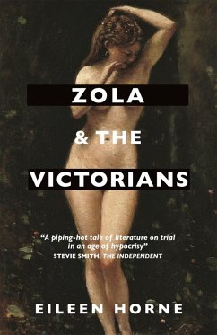 Zola and the Victorians (eBook, ePUB) - Horne, Eileen