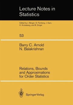 Relations, Bounds and Approximations for Order Statistics (eBook, PDF) - Arnold, Barry C.; Balakrishnan, Narayanaswamy