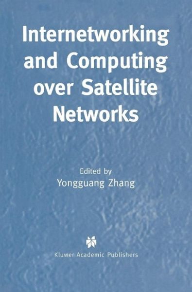Internetworking and Computing Over Satellite Networks (eBook, PDF) Internetworking and Computing Over Satellite Networks (eBook, PDF)
