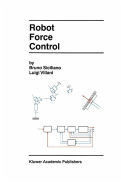 Robot Force Control (eBook, PDF) - Siciliano, Bruno; Villani, Luigi