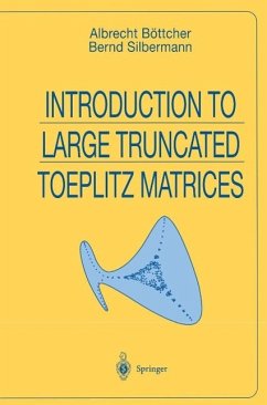 Introduction to Large Truncated Toeplitz Matrices (eBook, PDF) - Böttcher, Albrecht; Silbermann, Bernd