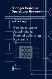 Performance Analysis of Manufacturing Systems (eBook, PDF) - Altiok, Tayfur