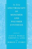 In Situ Spectroscopy of Monomer and Polymer Synthesis (eBook, PDF)