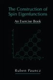 The Construction of Spin Eigenfunctions (eBook, PDF)