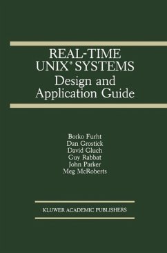 Real-Time UNIX® Systems (eBook, PDF) - Furht, Borko; Grostick, Dan; Gluch, David; Rabbat, Guy; Parker, John; McRoberts, Meg