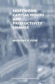 Shiftwork, Capital Hours and Productivity Change (eBook, PDF)