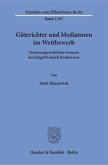 Güterichter und Mediatoren im Wettbewerb