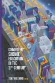 Computer Science Education in the 21st Century (eBook, PDF)
