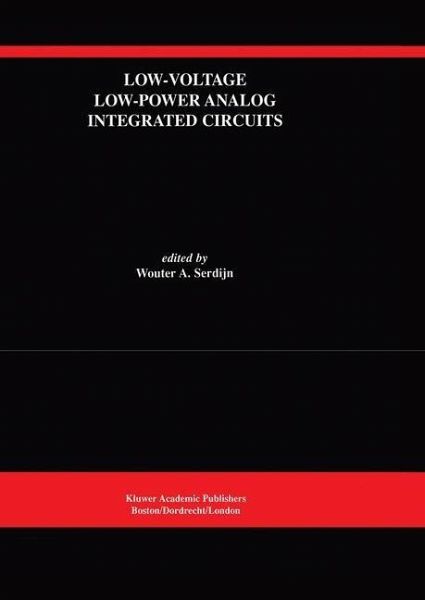 Low-Voltage Low-Power Analog Integrated Circuits (eBook, PDF) Low-Voltage Low-Power Analog Integrated Circuits (eBook, PDF)