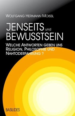 Jenseits und Bewusstsein - Moissl, Wolfgang Hermann