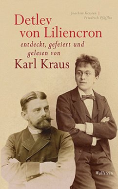 Detlev von Liliencron entdeckt, gefeiert und gelesen von Karl Kraus