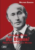 Wladimir Putin - Der Dämon?