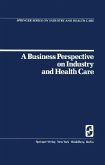 A Business Perspective on Industry and Health Care (eBook, PDF)