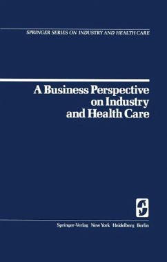 A Business Perspective on Industry and Health Care (eBook, PDF) - Goldbeck, W. B.