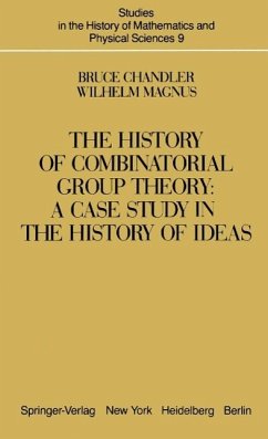 The History of Combinatorial Group Theory (eBook, PDF) - Chandler, B.; Magnus, W.