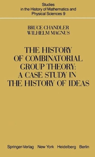 The History of Combinatorial Group Theory (eBook, PDF) The History of Combinatorial Group Theory (eBook, PDF)