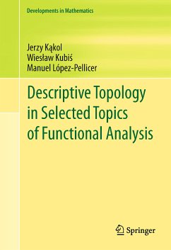 Descriptive Topology in Selected Topics of Functional Analysis (eBook, PDF) - Kąkol, Jerzy; Kubiś, Wiesław; López-Pellicer, Manuel