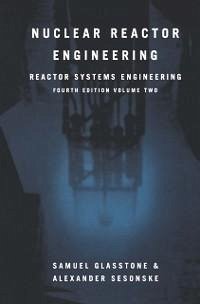 Nuclear Reactor Engineering (eBook, PDF) - Glasstone, Samuel; Sesonske, Alexander