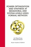 Power Optimization and Synthesis at Behavioral and System Levels Using Formal Methods (eBook, PDF)