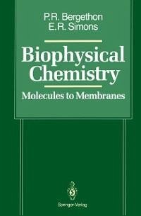 Biophysical Chemistry (eBook, PDF) - Bergethon, Peter R.; Simons, Elizabeth R.
