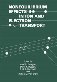 Nonequilibrium Effects in Ion and Electron Transport (eBook, PDF) - Gallagher, Jean W.