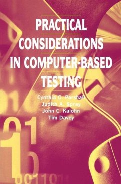 Practical Considerations in Computer-Based Testing (eBook, PDF) - Parshall, Cynthia G.; Spray, Judith A.; Kalohn, John; Davey, Tim