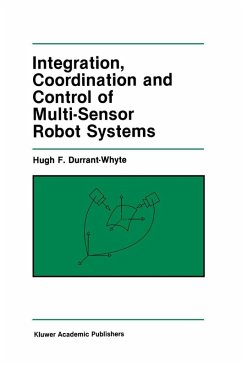 Integration, Coordination and Control of Multi-Sensor Robot Systems (eBook, PDF) - Durrant-Whyte, Hugh F.