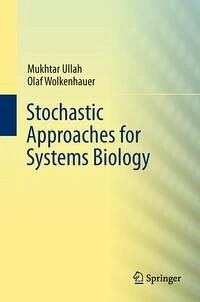 Stochastic Approaches for Systems Biology (eBook, PDF) - Ullah, Mukhtar; Wolkenhauer, Olaf