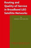 Routing and Quality-of-Service in Broadband LEO Satellite Networks (eBook, PDF)