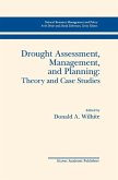 Drought Assessment, Management, and Planning: Theory and Case Studies (eBook, PDF)