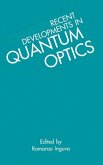 Recent Developments in Quantum Optics (eBook, PDF)