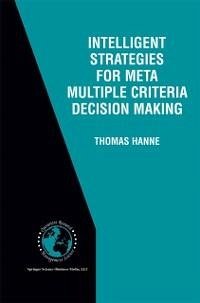 Intelligent Strategies for Meta Multiple Criteria Decision Making (eBook, PDF) - Hanne, Thomas