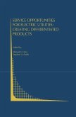 Service Opportunities for Electric Utilities: Creating Differentiated Products (eBook, PDF)