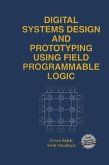 Digital Systems Design and Prototyping Using Field Programmable Logic (eBook, PDF)