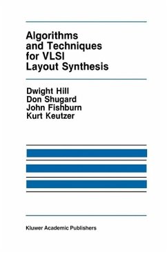 Algorithms and Techniques for VLSI Layout Synthesis (eBook, PDF) - Hill, Dwight; Shugard, Don; Fishburn, John; Keutzer, Kurt