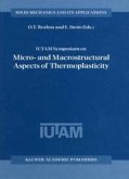 IUTAM Symposium on Micro- and Macrostructural Aspects of Thermoplasticity (eBook, PDF)