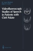Videofluoroscopic Studies of Speech in Patients with Cleft Palate (eBook, PDF)