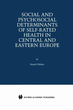 Social and Psychosocial Determinants of Self-Rated Health in Central and Eastern Europe (eBook, PDF) - Pikhart, Hynek