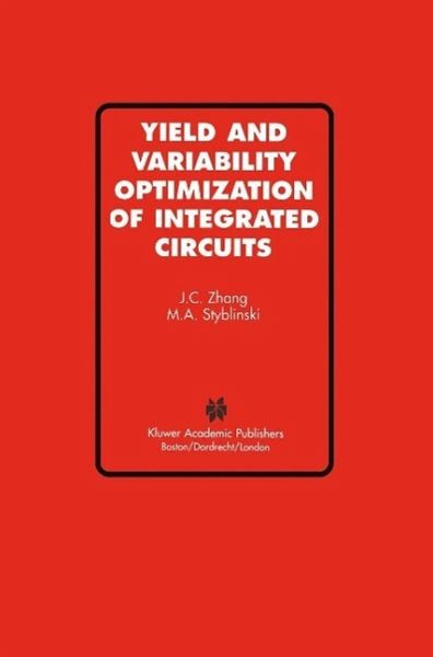 Yield and Variability Optimization of Integrated Circuits (eBook, PDF) Yield and Variability Optimization of Integrated Circuits (eBook, PDF)