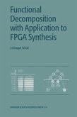 Functional Decomposition with Applications to FPGA Synthesis (eBook, PDF)