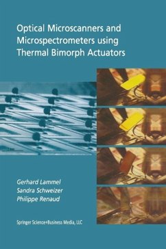 Optical Microscanners and Microspectrometers using Thermal Bimorph Actuators (eBook, PDF) - Lammel, Gerhard; Schweizer, Sandra; Renaud, Philippe
