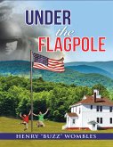 Under the Flagpole (eBook, ePUB)
