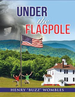 Under the Flagpole (eBook, ePUB) - Wombles, Henry "Buzz"