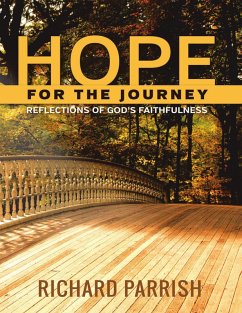 Hope for the Journey: Reflections of God's Faithfulness (eBook, ePUB) - Parrish MDiv, Richard