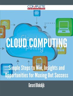 Cover Cloud Computing - Simple Steps to Win, Insights and Opportunities for Maxing Out Success (eBook, ePUB)