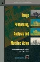 Image Processing, Analysis and Machine Vision (eBook, PDF) - Sonka, Milan; Hlavac, Vaclav; Boyle, Roger