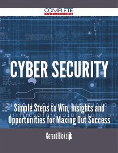 Cyber Security - Simple Steps to Win, Insights and Opportunities for Maxing Out Success (eBook, ePUB)